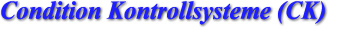 Condition Kontrollsysteme (CK)
